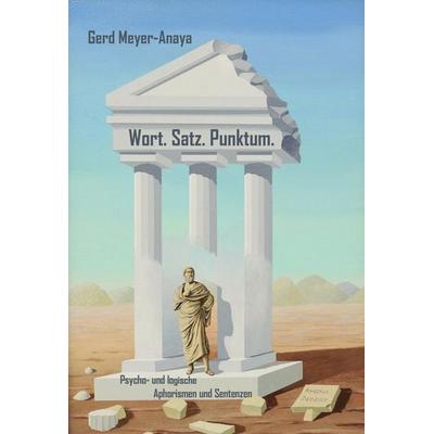 Wort.Satz.Punktum., Taschenbuch von Gerd Meyer-Anaya, Edition Virgines, 978-3-910246-19-5