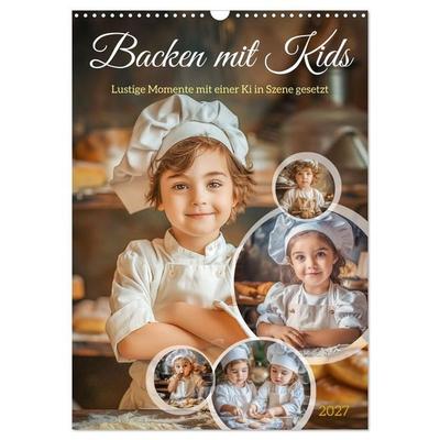 Backen mit Kids (Wandkalender 2027 DIN A3 hoch), CALVENDO Monatskalender