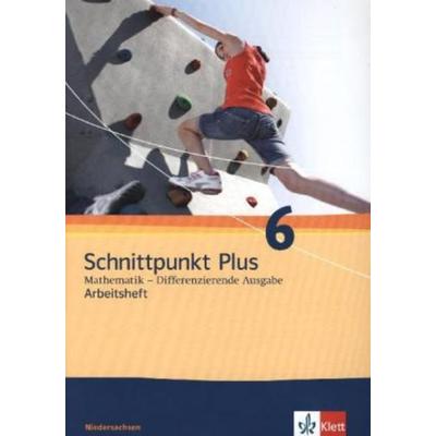 Schnittpunkt Plus Mathematik 6. Differenzierende Ausgabe Niedersachsen, Geheftet von , Klett Schulbuchverlag, 978-3-12-742226-9