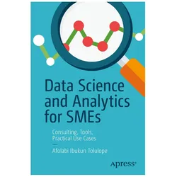 Data Science and Analytics for Smes, Fachbücher von Afolabi Ibukun Tolulope