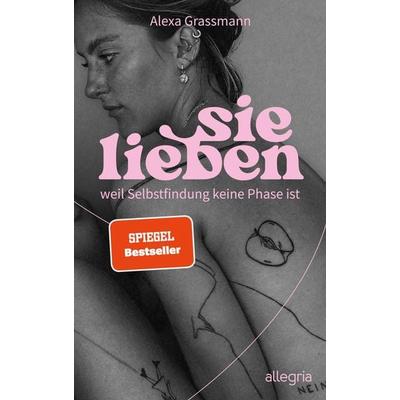 sie lieben, Taschenbuch von Alexa Grassmann, Allegria, 978-3-7934-2447-5