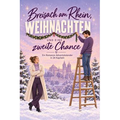 Breisach am Rhein, Weihnachten und eine zweite Chance