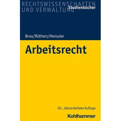 Arbeitsrecht, Taschenbuch von Hans Brox,Martin Henssler, Kohlhammer