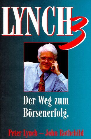 Peter Lynch - Lynch III. Der Weg zum Börsenerfolg - Preis vom 09.10.2026 07:28:09 h