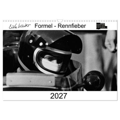 Formel - Rennfieber (Wandkalender 2027 DIN A3 quer), CALVENDO Monatskalender
