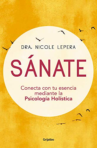 Nicole LePera - Sánate: Conecta con tu esencia mediante la Psicología Holística - Preis vom 13.10.2026 11:25:28 h