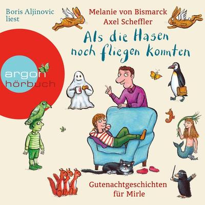 Als die Hasen noch fliegen konnten - Melanie Bismarck, Audio, 4250783611320