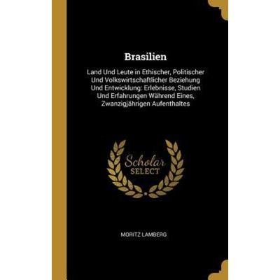 Brasilien, Gebundene Ausgabe von Moritz Lamberg, Creative Media Partners, LLC, 978-0-270-58926-9