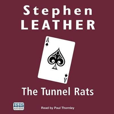 The Tunnel Rats - Stephen Leather, Audio, 9780753141298