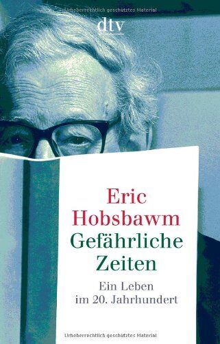 Eric Hobsbawm - Gefährliche Zeiten: Ein Leben im 20. Jahrhundert - Preis vom 09.10.2026 07:28:09 h