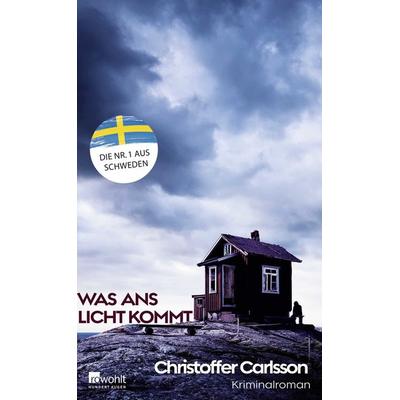 Was ans Licht kommt, Gebundene Ausgabe von Christoffer Carlsson, Rowohlt