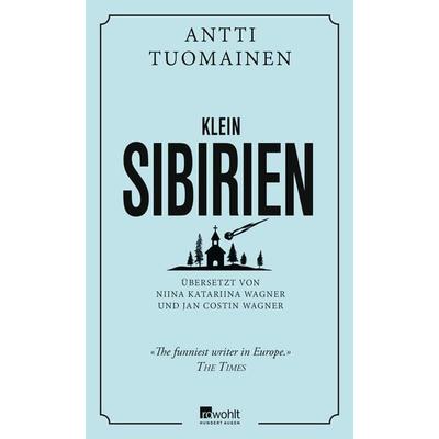 Klein-Sibirien, Gebundene Ausgabe von Antti Tuomainen, Rowohlt