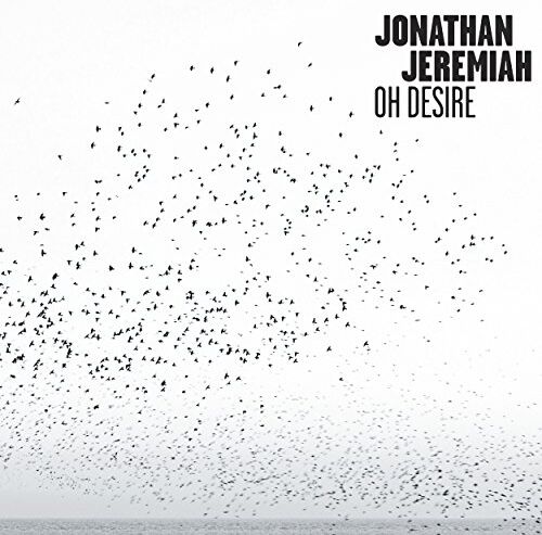 Jonathan Jeremiah - Oh Desire - Preis vom 09.10.2026 07:28:09 h