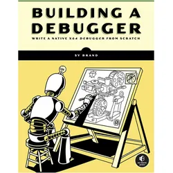 Building a Debugger, Fachbücher von Sy Brand