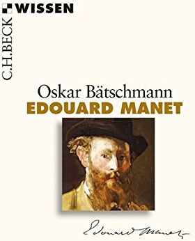 Oskar Bätschmann - Edouard Manet - Preis vom 11.10.2026 03:10:56 h