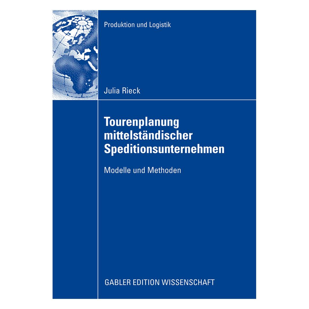 Gabler Tourenplanung mittelständischer Speditionsunternehmen (Deutsch, Softcover, Julia Rieck) (55195483)