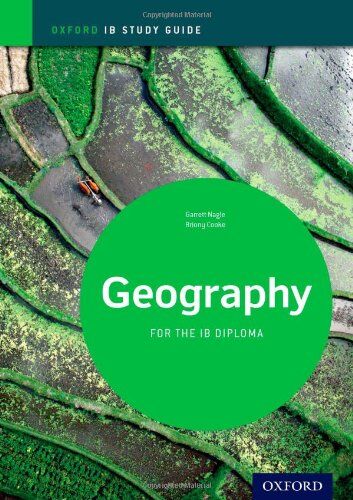 Garrett Nagle - Ib Geography: Study Guide: Oxford Ib Diploma Program (International Baccalaureate) - Preis vom 30.09.2026 09:01:18 h