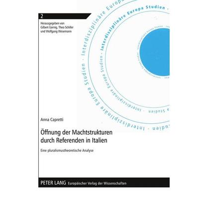 Öffnung der Machtstrukturen durch Referenden in Italien, Taschenbuch von Anna Capretti, Peter Lang GmbH, Internationaler Verlag der Wissenschaften,