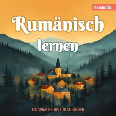 Sprachkurse für Anfänger, Rumänisch lernen - NeoAudio, Audio, 4066004873220