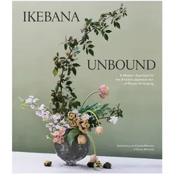 Ikebana Unbound, Sachbücher von Ivanka Matsuba, Amanda Luu