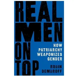 Real Men on Top, Sachbücher von Robin Dembroff