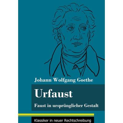 Urfaust, Gebundene Ausgabe von Johann Wolfgang von Goethe, BoD - Books on Demand, 978-3-8478-4826-4