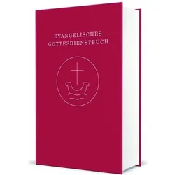 Evangelisches Gottesdienstbuch, Fachbücher von Union Evangelischer Kirchen in der EKD (UEK), Vereinigte Evangelisch-Lutherischen Kirche Deutschlands (VELKD)