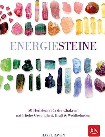 Hazel Raven - Energiesteine: 50 Heilsteine für die Chakren: natürliche Gesundheit, Kraft & Wohlbefinden - Preis vom 10.10.2026 11:48:34 h