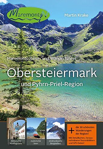 Martin Krake - Maremonto Reise- und Wanderführer: Obersteiermark und Pyhrn-Priel-Region - Preis vom 30.09.2026 22:30:23 h