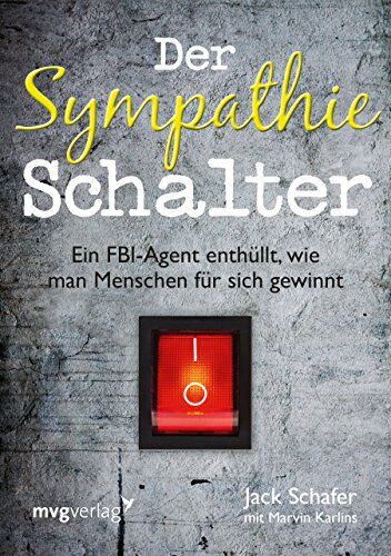 Jack Schafer - Der Sympathie-Schalter: Ein FBI-Agent enthüllt, wie man Menschen für sich gewinnt - Preis vom 11.10.2026 15:43:13 h