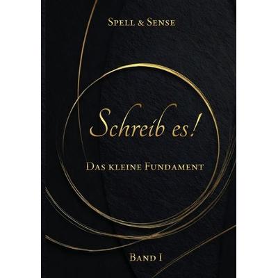 Schreib es, Taschenbuch von Spell and Sense, Tredition, 978-3-384-88867-9
