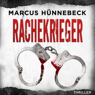 Rachekrieger - Marcus Hünnebeck, Audio, 4260158976817