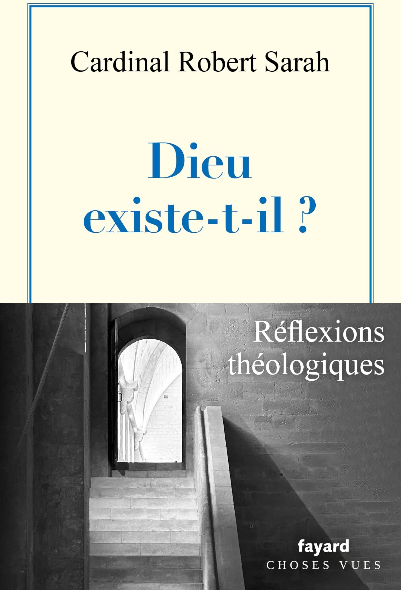 Robert Sarah - Dieu existe-t-il ? : l'appel d'un homme qui recherche le salut : réflexions théologiques - Preis vom 13.10.2026 19:28:25 h