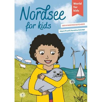 Nordsee for kids, Taschenbuch von Adam Preuss, World For Kids, 978-3-946323-37-2