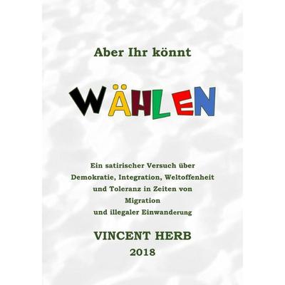 Aber ihr könnt wählen, Taschenbuch von Vincent Herb, Epubli, 978-3-565-44431-1