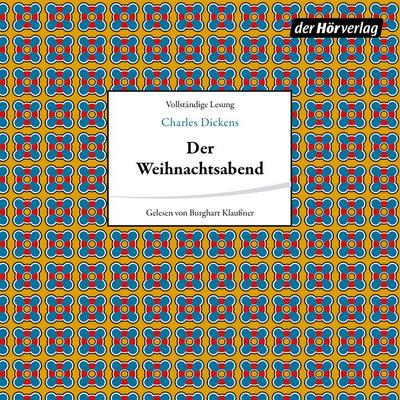 Der Weihnachtsabend - Charles Dickens, Audio, 9783844522518