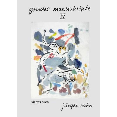 Grinder manuskripte . IV, Taschenbuch von Jürgen Rahn, BoD – Books on Demand, 978-3-7583-1145-1