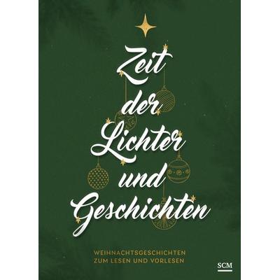 Zeit der Lichter und Geschichten, Gebundene Ausgabe von , SCM, 978-3-7893-9923-7