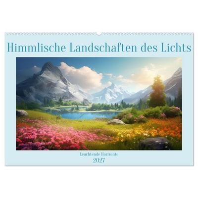 Himmlische Landschaften des Lichts (Wandkalender 2027 DIN A2 quer), CALVENDO Monatskalender