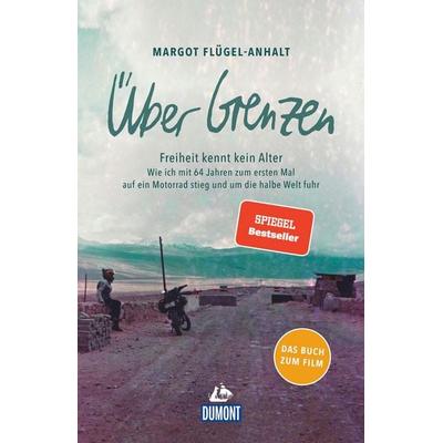 Über Grenzen, Taschenbuch von Margot Flügel-Anhalt,Titus Arnu, MairDuMont