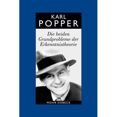 Die beiden Grundprobleme der Erkenntnistheorie. Aufgrund von Manuskripten aus den Jahren 1930-1933, Taschenbuch von Karl R. Popper, Mohr Siebeck,