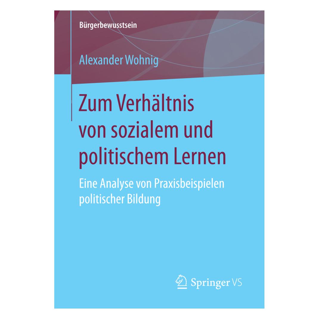 Springer Zum Verhältnis von sozialem und politischem Lernen (Deutsch, Softcover, Alexander Wohnig) (55836904)