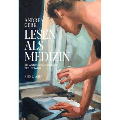 Lesen als Medizin, Gebundene Ausgabe von Andrea Gerk, Kein & Aber, 978-3-0369-5856-9