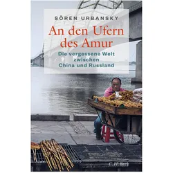 An den Ufern des Amur, Sachbücher von Sören Urbansky