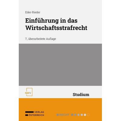 Einführung in das Wirtschaftsstrafrecht, Taschenbuch von Maria Eder-Rieder, Verlag Österreich, 978-3-7083-4334-1