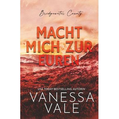 Macht Mich zur Euren, Taschenbuch von Vanessa Vale, Tolino media, 978-3-7546-6899-3