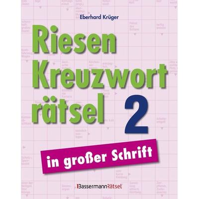 Riesen-Kreuzworträtsel in großer Schrift 2, Taschenbuch von Eberhard Krüger, Bassermann, 978-3-8094-5132-7