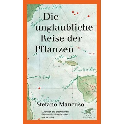 Die unglaubliche Reise der Pflanzen, Taschenbuch von Stefano Mancuso, Klett Cotta, 978-3-608-98698-3