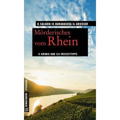 Mörderisches vom Rhein, Taschenbuch von Barbara Saladin,Nadine Buranaseda,Anne Griesser, Gmeiner-Verlag, 978-3-8392-2542-4