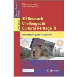 3D Research Challenges in Cultural Heritage III, Fachbücher von Marinos Ioannides, Petros Patias